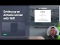 Setting Up an Airtame Device with Wi-Fi | Airtame Tutorial