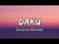 Daku (Slowed+Reverb) - Inderpal Moga | Lofi remix | Indian lofi song | 10 PM LOFi