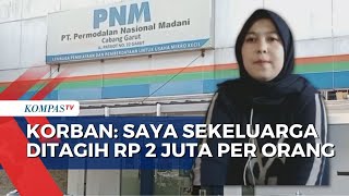 Inilah Pengakuan Korban Pinjaman Fiktif Ungkap Kronologi Miliki Hutang di Lembaga Pembiayaan PT PNM!