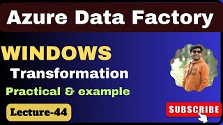 44. Windows transformation in azure data factory | azure data factory