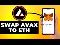 How to Swap AVAX to ETH on Metamask (Step by Step)