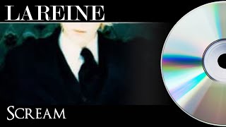 LAREINE -  SCREAM -  Full Album + TIMECODE