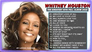 Whitney Houston Greatest Hits Full Album - The Best Songs of Whitney Houston 2022