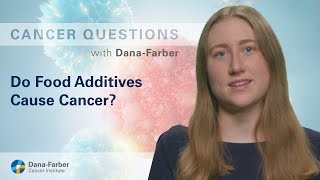 Do Food Additives Cause Cancer