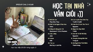 List nhạc nghe để tự học tại nhà 🏠✨ Playlist Nhạc Speed Up Chill Triệu View | Diệu Nhiên