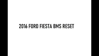 FORD FIESTA BATTERY BMS RESET