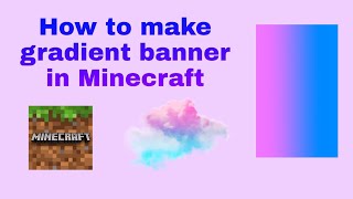 How to make gradient banners in Minecraft (Blackpink)