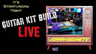 Straturday Night LIVE! Leo Jaymz DIY Guitar Kit Speedrun – Unboxing \u0026 Build! Bay Area Rich! 2/22/25