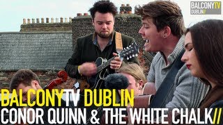 CONOR QUINN \u0026 THE WHITE CHALK - CARNIVAL OF LIGHTS (BalconyTV)