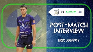 ERIC LOEPPKY | Post-match interview vs Warszawa