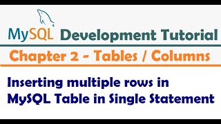 Inserting multiple rows in MySQL Table in Single Statement | MySQL Developer Tutorial