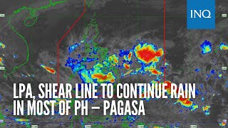 LPA, shear line to continue rain in most of PH — Pagasa