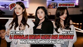 DJ DENGARLAH BINTANG HATIKU 2025 BREAKBEAT REMIX TERBARU [ DJ WADI BREAKBEAT OFFICIAL ]