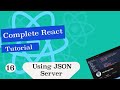 Complete  React Tutorial #16    How to use JSON Server