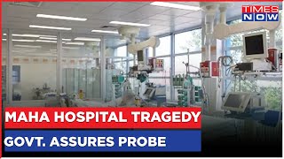 Over 30 Dead In Maharashtra Hospital Tragedy, Govt. Assures Probe | Expert Panel To Submit Report