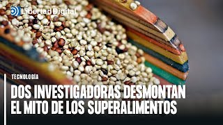 'Las moléculas que comemos' desmonta los bulos de los superalimentos