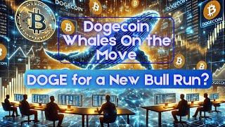 Dogecoin Whales Stirring: Is DOGE Set for a Major Comeback? | 1.83 billion $ in just 48 hours 😱