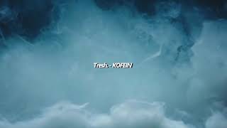 Tresh. - KOFEIN (prod. krainsound)