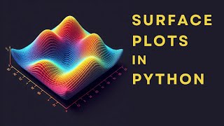 Python XYZ Plots - Part 2: Surfaces | Matplotlib Tutorials