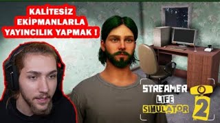 SIFIRDAN YAYINCI OLMA SİMÜLATÖRÜ ! STREAMER LİFE SIMULATOR 2 (1. BÖLÜM)