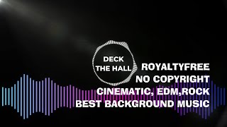 Deck of Hall | EDM, Rock, and Inspiring Background Music for Videos & Presentations | BD JAST