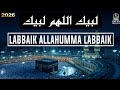 Talbiyah 2026 لبيك اللهم لبيك PowerfulLabbaik Allahumma Labbaik Nasheed with Emotional Voice |❤️