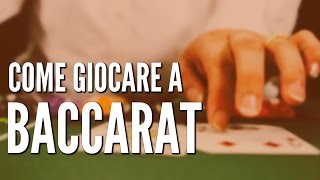 Come Giocare a Baccarat