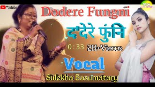 Dodere Fungni /  Bodo Emotional Video Mp3 2020 / Sulekha Basumatary