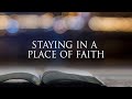 Staying in a Place of Faith — Rick Renner