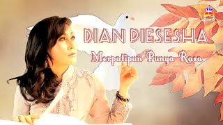 Dian Piesesha - Merpatipun Punya Rasa (Official Lyric Video)