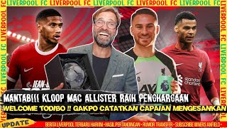 FIX❗Kloop Best Couch🔥Allister Gol of The Month👏Liverpool makin Kuat, Gakpo On-fire✅Mo Salah Stay🔴