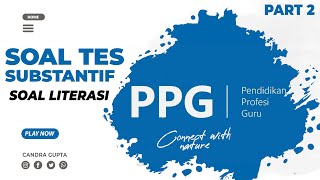 Soal Tes Substansif PPG Prajabatan 2022 - Soal Literasi