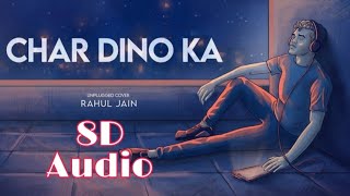 Char Dino Ka Pyar - Unplugged | 8D Audio | Rahul Jain | Lambi Judai | Cover | Emraan Hashmi | Jannat