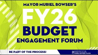 Mayor Bowser Hosts FY26 Budget Engagement Forum #1, 2/27/25