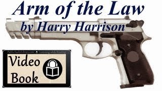 Arm of the Law by Harry Harrison, Sci fi, 3/3 unabridged audiobook