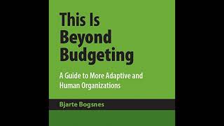 This Is Beyond Budgeting: A Guide to More Adaptive and Human Organizations