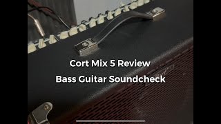 Pwede bang Bass Amp? Cort Mix 5 Review / Bass Amp Soundcheck / Multi Purpose Amplifier