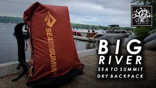 Sea to Summit Big River Backpack - Keep You Gear Safe on Your Water Bound Adventures!