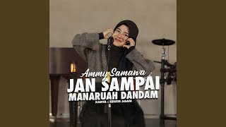 Jan Sampai Manaruah Dandam