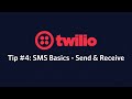The basics of sending & receiving text messages - Twilio Tip #4