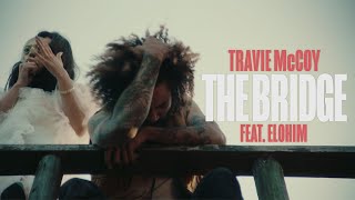 Travie McCoy - The Bridge (feat. Elohim) [Official Music Video]