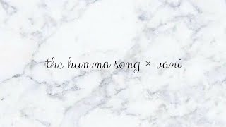 the humma song (audio) ✨ vani