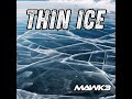 MAWK3- Thin Ice (Lyric Video)