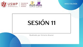 INFECTOLOGÍA - Sesión 11 - Victoria Alvarez - 2025-0