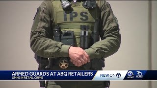 Armed guards at Albuquerque retailers to ensure safety