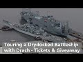 Battleship New Jersey Drydocking - Tours w/Drach, Ticket Giveaway and Meetup! (25th-26th May 2024)