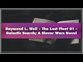 Raymond L. Weil The Lost Fleet 01 Galactic Search A Slaver Wars Novel Audiobook