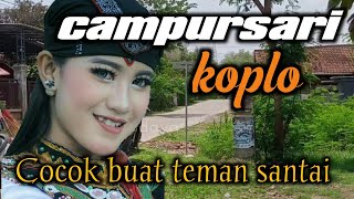 CAMPURSARI KOPLO PALING COCOK BUAT NYANTAI - POP JAWA CAMPURSARI