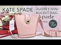 THE BAG REVIEW: KATE SPADE AUDREY MINI BUCKET BAG (SHORTS)