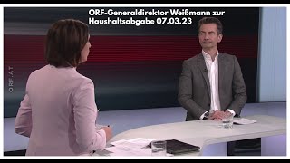 Report"-Langfassung ORF-Generaldirektor Weißmann zur Haushaltsabgabe Di., 7.3.2023